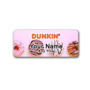 Dunkin 4 Donuts on Pink Badge